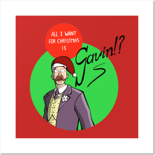 All I want for Christmas is Gavin Posters and Art